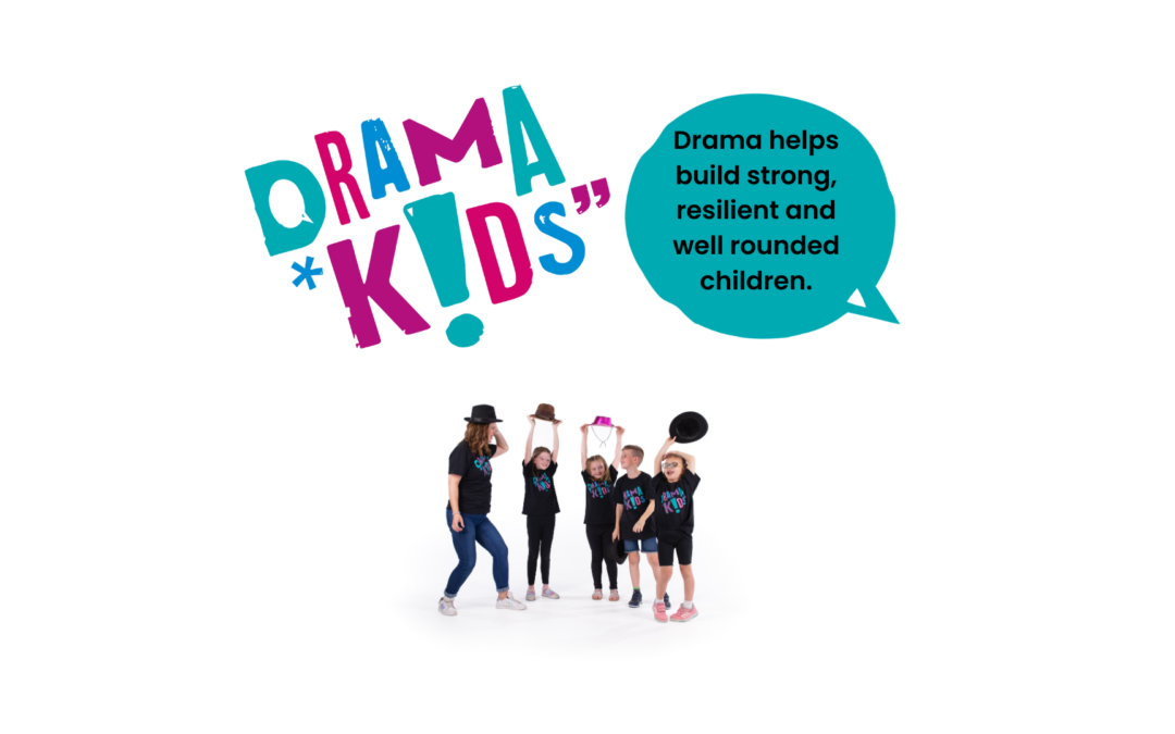 Drama helps build strong, resilient and well rounded children. - Drama ...